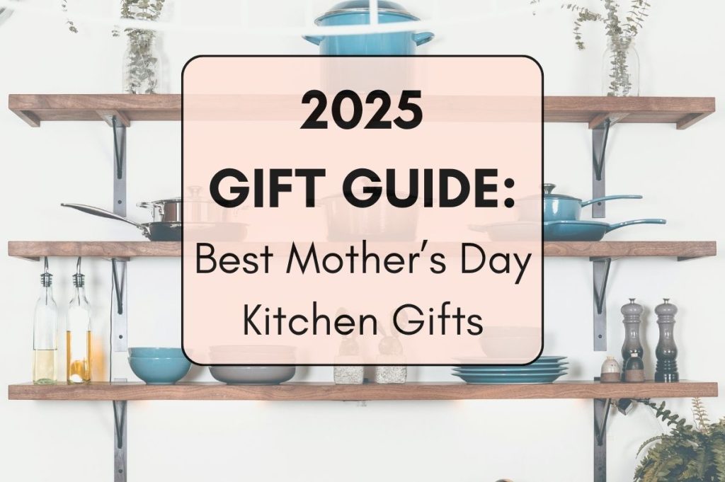 best kitchen gifts for moms 2025 for Mother's Day