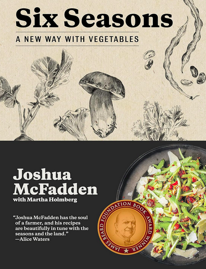 Six Seasons by Joshua McFadden, vegetable-forward weeknight cooking cookbook