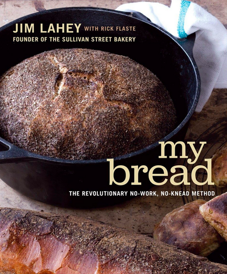 My Bread by Jim Lahey, best no-knead bread baking cookbook for home cooks