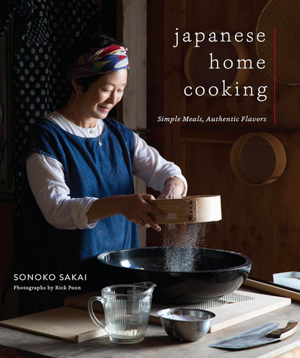 Japanese Home Cooking by Sonoko Sakai, essential Japanese cooking techniques and recipes for home cooks