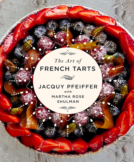 The Art of French Tarts cookbook cover by Jacquy Pfeiffer